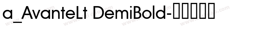 a_AvanteLt DemiBold字体转换